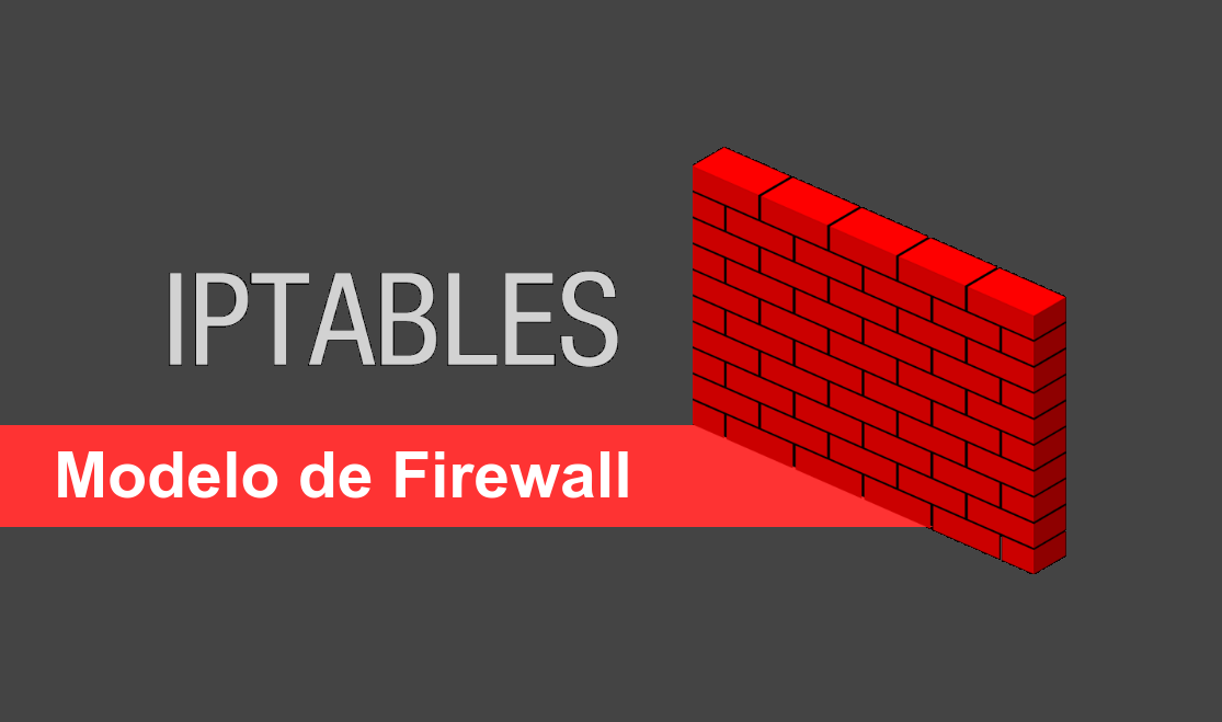 Modelo simples e funcional de Firewall com iptables - Remontti
